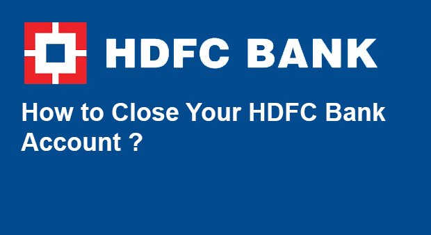 how to close HDFC Bank Account online