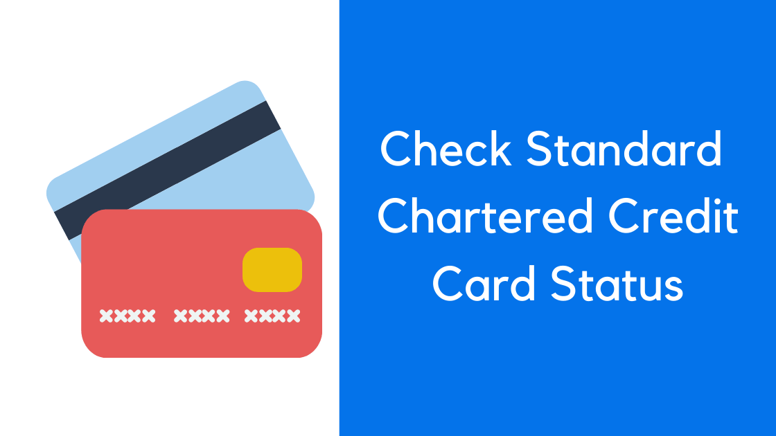 Standard Chartered Credit Card Status