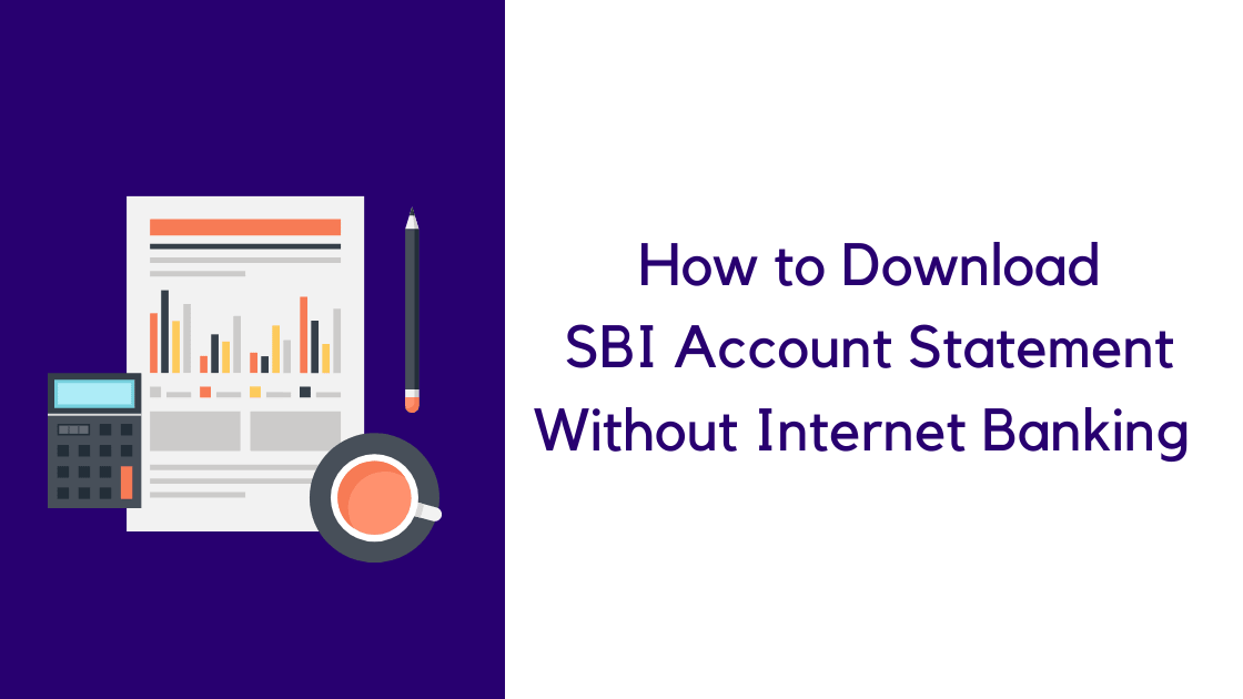 How to get SBI bank statement without Net Banking